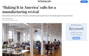 Washington Post - "Making It in America" calls for a manufacturing revival