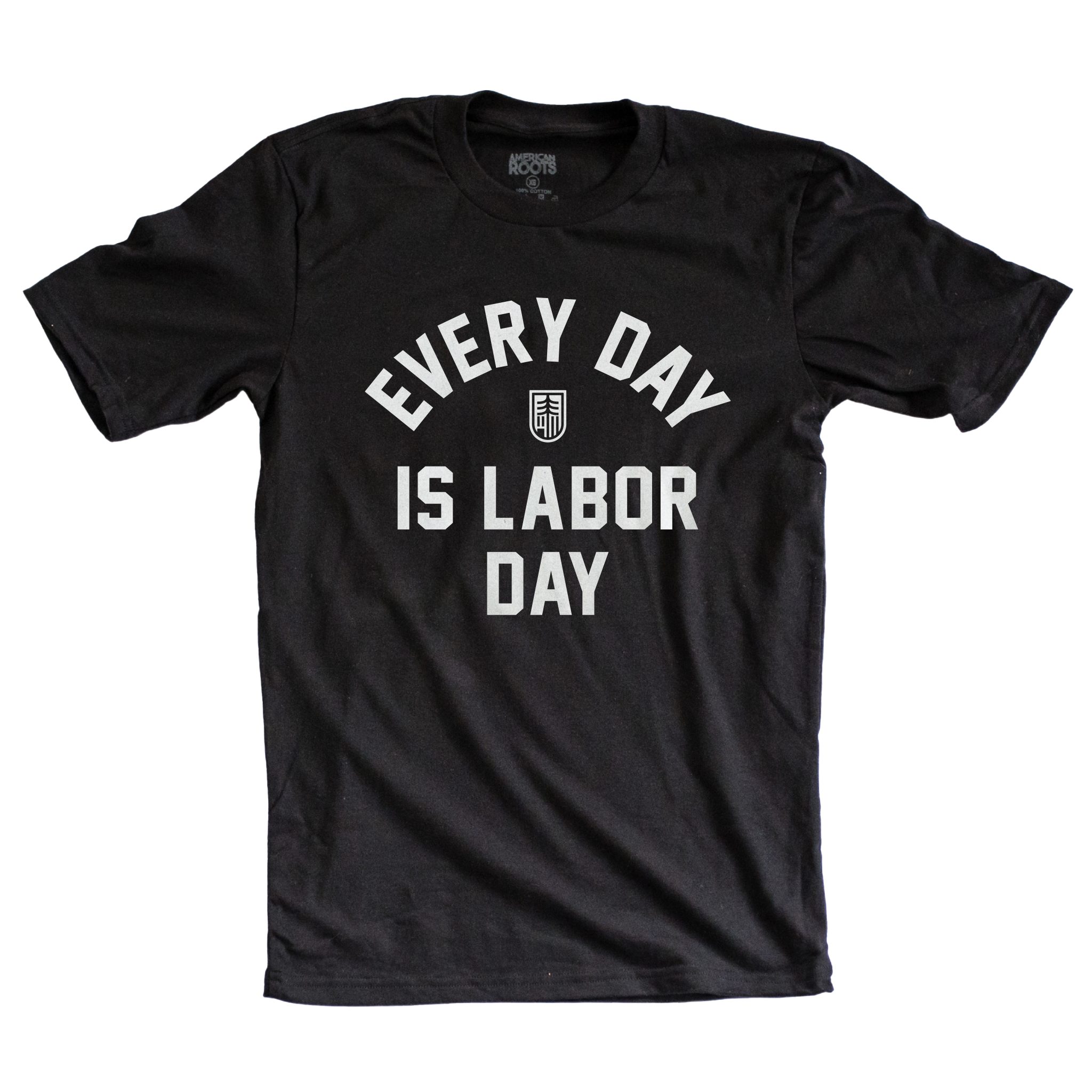 Limited Edition - Every Day Is Labor Day
